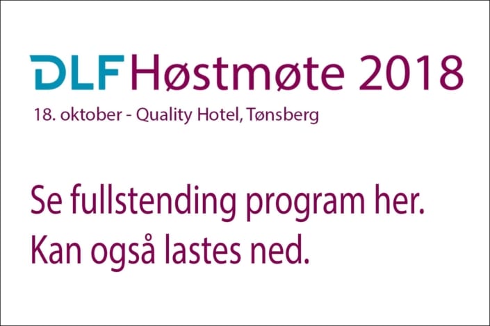 Fullstending program DLF Høstmøte 2018 Program DLF Høstmøte 2018